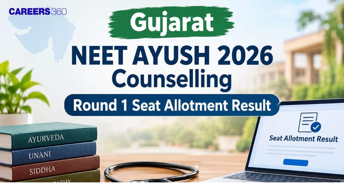 Gujarat NEET AYUSH 2026 Counselling Round 1 Seat Allotment Result OUT: Direct Link